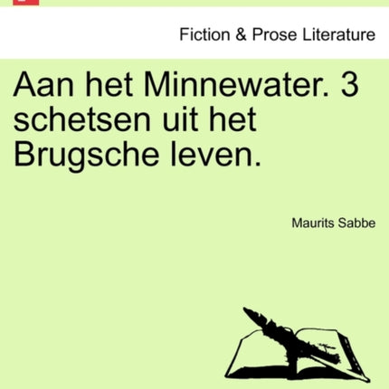 Aan het Minnewater 3 schetsen uit het Brugsche leven