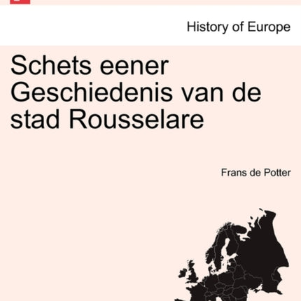 Schets eener Geschiedenis van de stad Rousselare