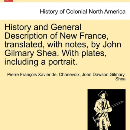 History and General Description of New France