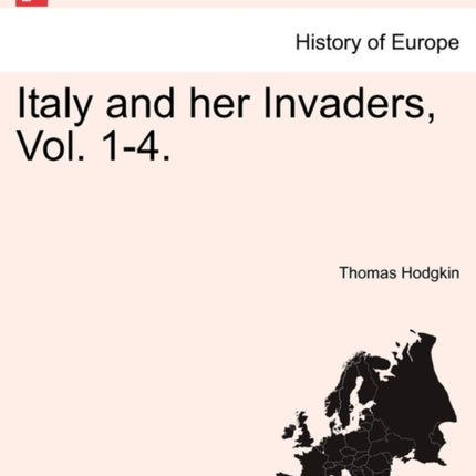 Italy and her Invaders Vol 14