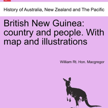 British New Guinea country and people With map and illustrations