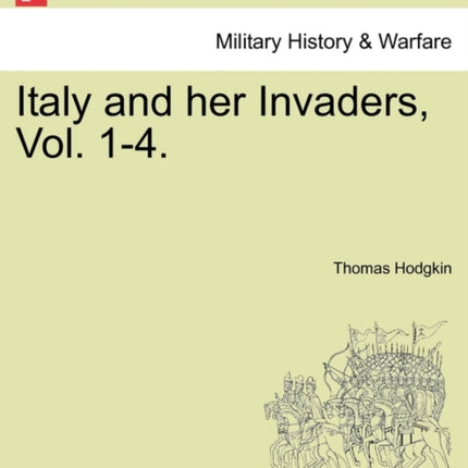 Italy and her Invaders Vol 14