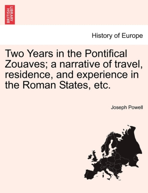 Two Years in the Pontifical Zouaves a narrative