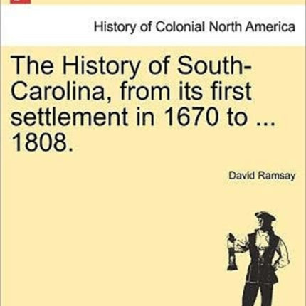 The History of SouthCarolina from its first