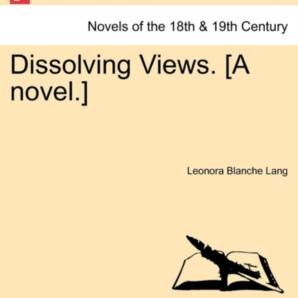 Dissolving Views A novel