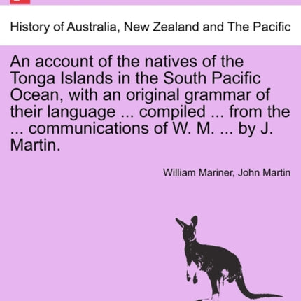 An account of the natives of the Tonga Islands in