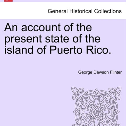 An account of the present state of the island of