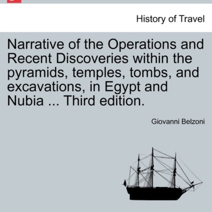 Narrative of the Operations and Recent Discoveries within the pyramids temples tombs and excavations in Egypt and Nubia  Vol II Third edition