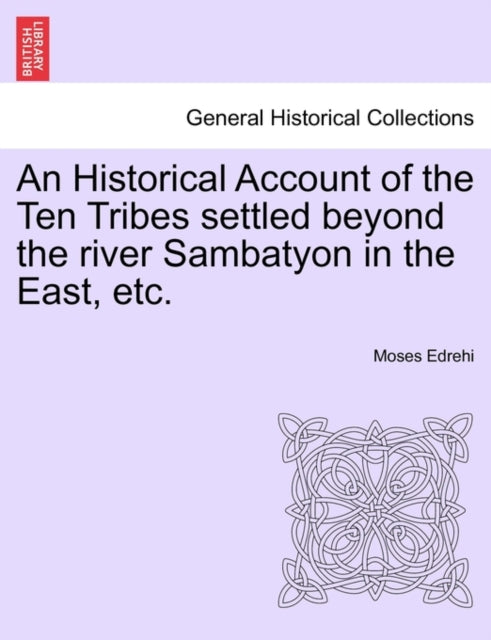 An Historical Account of the Ten Tribes settled