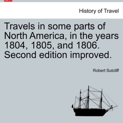Travels in Some Parts of North America in the