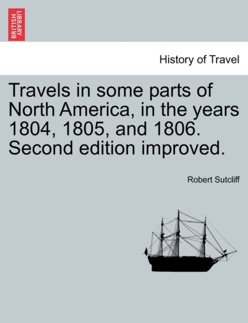 Travels in Some Parts of North America in the