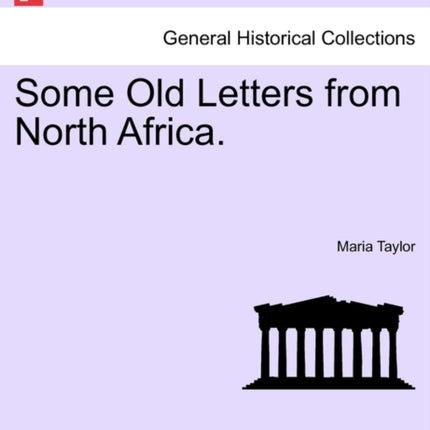 Some Old Letters from North Africa