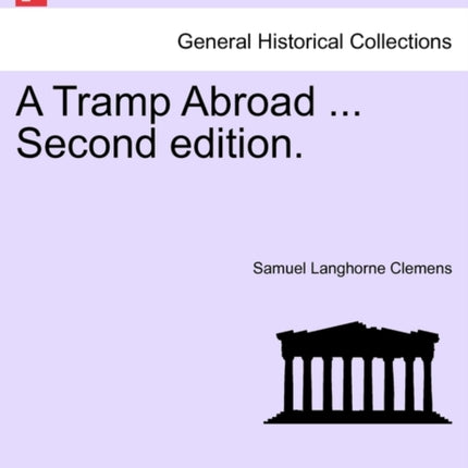 A Tramp Abroad ... Second Edition.