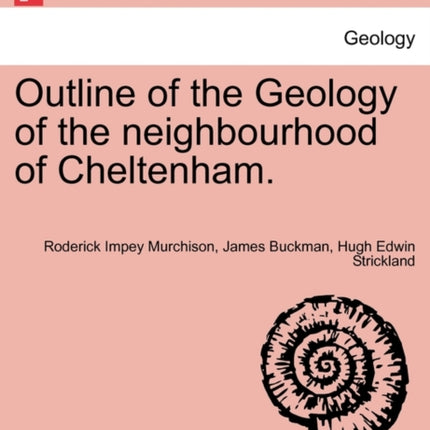 Outline of the Geology of the neighbourhood of Cheltenham