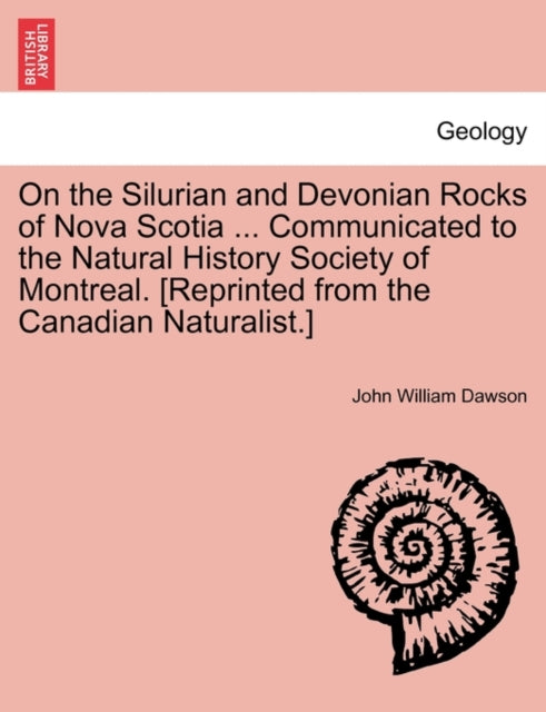 On the Silurian and Devonian Rocks of Nova Scotia