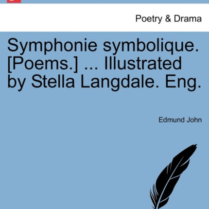 Symphonie symbolique Poems  Illustrated by Stella