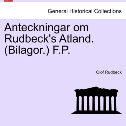 Anteckningar om Rudbecks Atland Bilagor FP