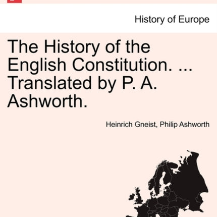 The History of the English Constitution  Translated by P A Ashworth