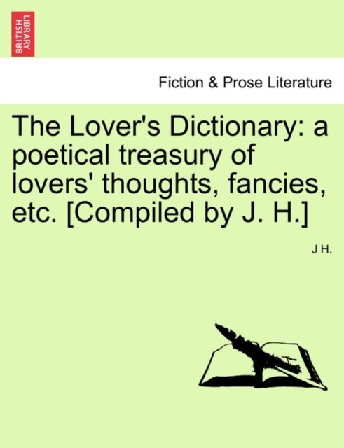The Lovers Dictionary a poetical treasury of