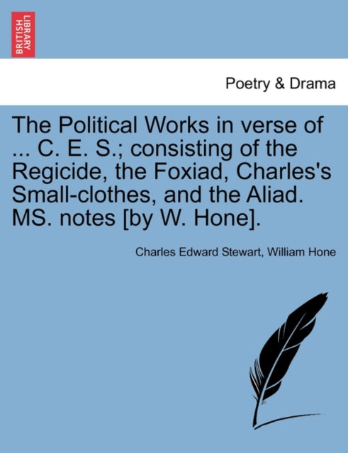 The Political Works in verse of  C E S consisting