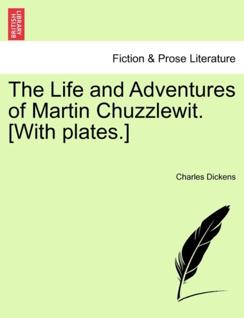 The Life and Adventures of Martin Chuzzlewit With plates