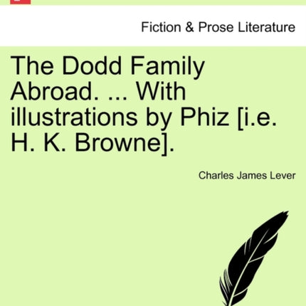 The Dodd Family Abroad  With illustrations by