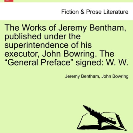 The Works of Jeremy Bentham published under the