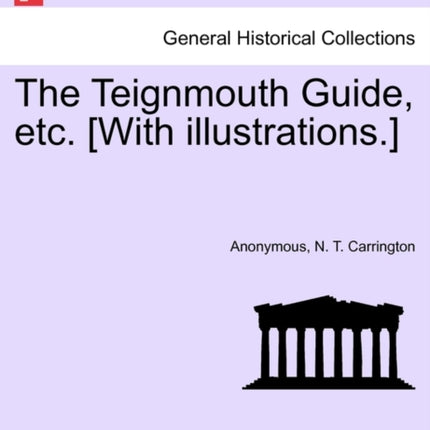 The Teignmouth Guide etc With illustrations