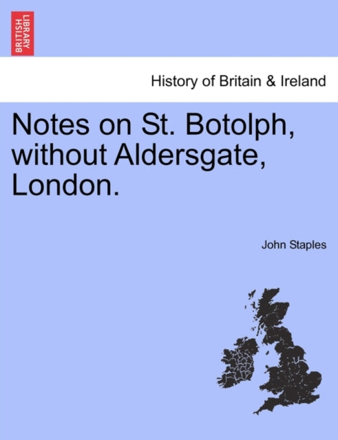 Notes on St Botolph without Aldersgate London