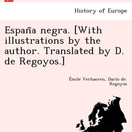 Espaa negra With illustrations by the author Translated by D de Regoyos