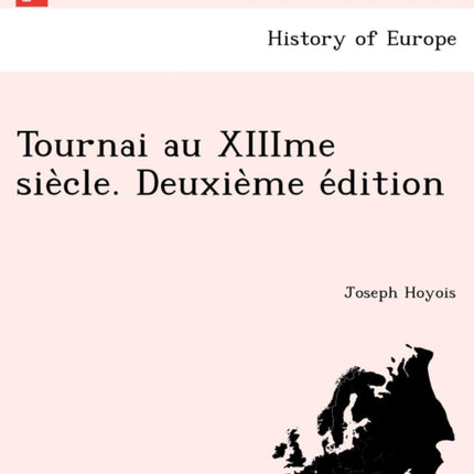 Tournai au XIIIme siecle Deuxieme edition