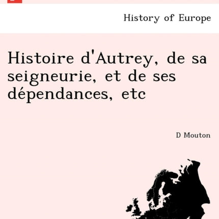Histoire dAutrey de sa seigneurie et de ses