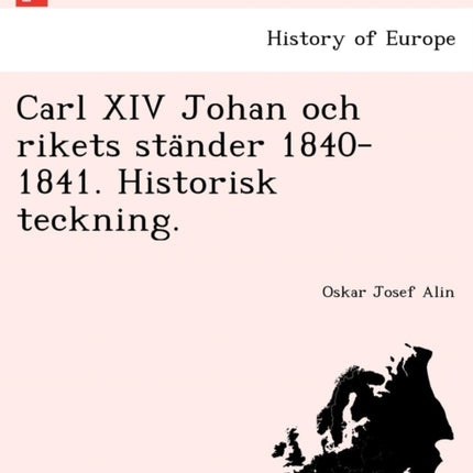 Carl XIV Johan och rikets stander 18401841 Historisk teckning