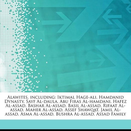 Articles on Alawites Including Iktimal HageAli Hamdanid Dynasty Sayf AlDaula Abu Firas AlHamdani Hafez AlAssad Bashar AlAssad Basil AlAs