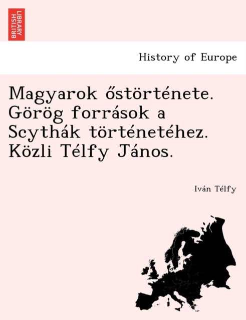 Magyarok strtnete Grg forrsok a Scythk trtnethez