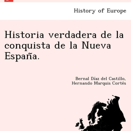 Historia verdadera de la conquista de la Nueva Espaa