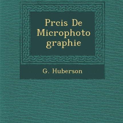 Prcis De Microphotographie