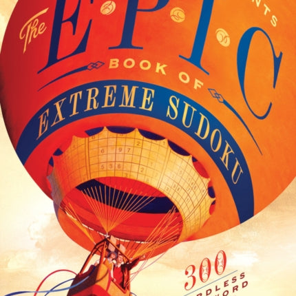 Will Shortz Presents the Epic Book of Extreme Sudoku: 300 Challenging Puzzles