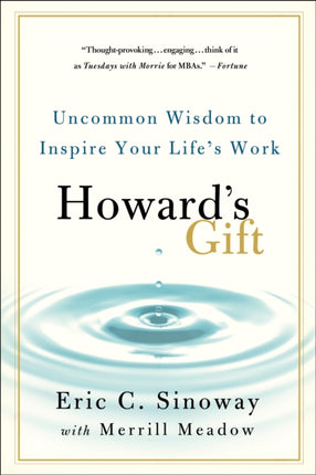 Howards Gift Uncommon Wisdom to Inspire Your Lifes Work
