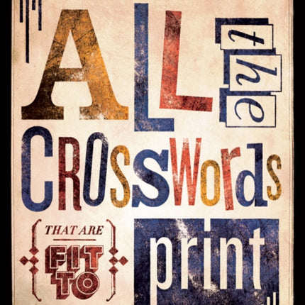 New York Times All the Crosswords That Are Fit to Print 150 Easy to Hard Puzzles New York Times Crossword Puzzles
