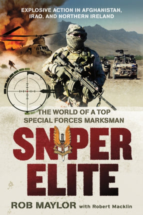 SNIPER ELITE The World of a Top Special Forces Marksman