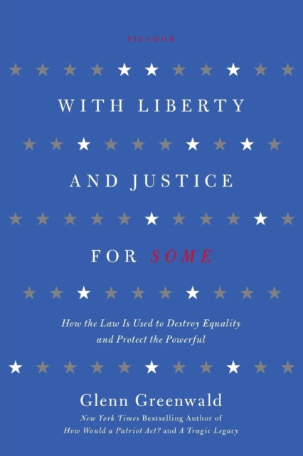 With Liberty and Justice for Some