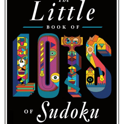 Will Shortz Presents the Little Book of Lots of Sudoku: 200 Easy to Hard Puzzles