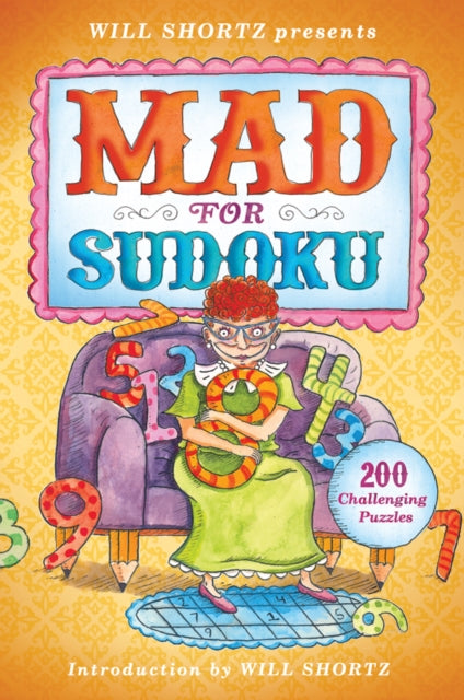 Will Shortz Presents Mad for Sudoku: 200 Challenging Puzzles