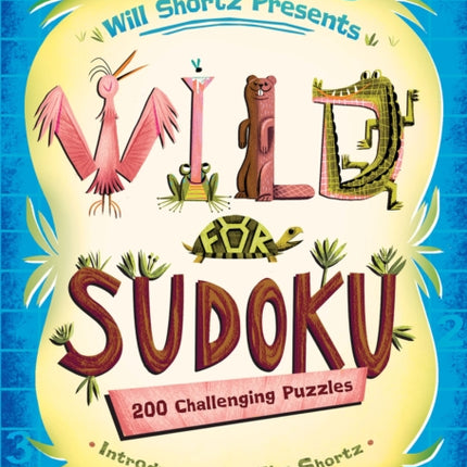 Will Shortz Presents Wild for Sudoku