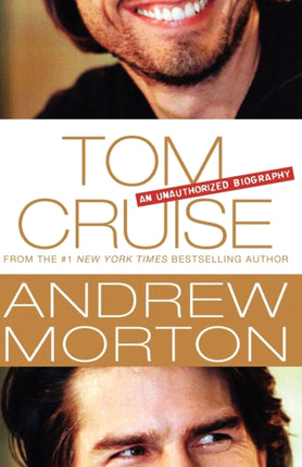 Tom Cruise An Unauthorized Biography