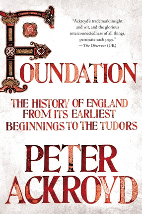 Foundation: The History of England from Its Earliest Beginnings to the Tudors