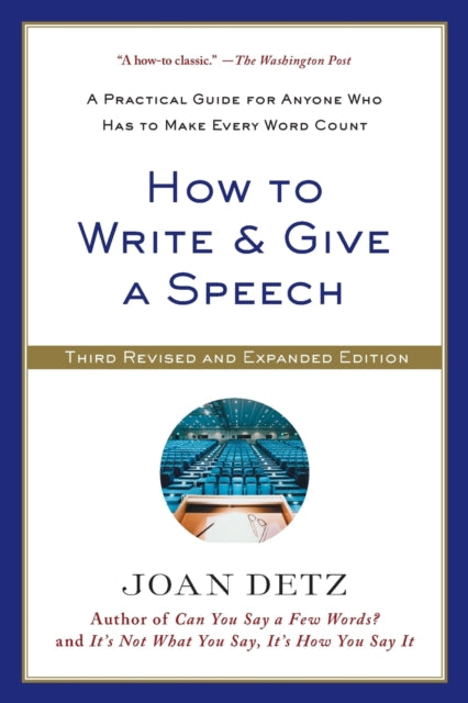 How To Write and Give A Speech: Third Revised Edition