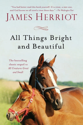 All Things Bright and Beautiful: The Warm and Joyful Memoirs of the World's Most Beloved Animal Doctor