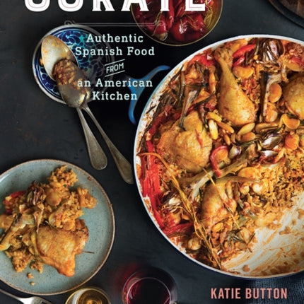 Cúrate: Authentic Spanish Food from an American Kitchen